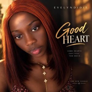 Evelyndidit - Good Heart
