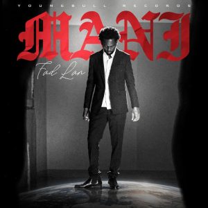 Fad Lan - Mani