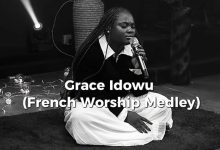 Grace Idowu - French Worship Medley