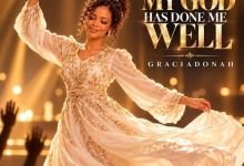 Graciadonah - My God Has Done Me Well
