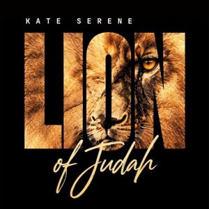 Kate Serene - Lion Of Judah
