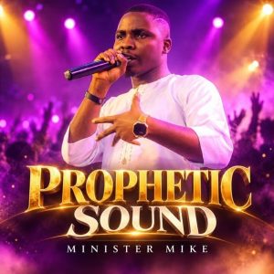 Minister Mike - Prophetic Sound