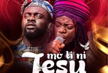 Mista Olamilekan - Mo Ti Ni Jesu Ft. Adeyinka Alaseyori