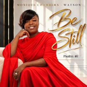 Monique Chambers-Watson - Be Still
