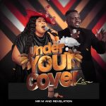 Mr M & Revelation – Under Your Cover