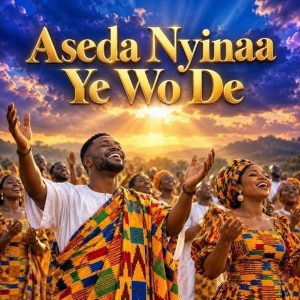 Mr. Quansah - Aseda Nyinaa Ye Wo De