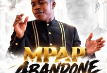 NewsongHt - Mpap Abandone