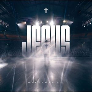 Oncemore Six - Jesus