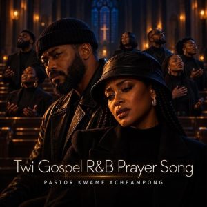 Pastor Kwame Acheampong - Twi Gospel R&B Prayer Song