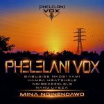 Phelelani Vox – Nang’uyeza