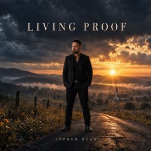 Topher Ryan - Living Proof