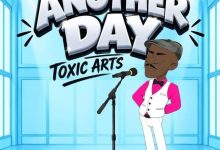 Toxic Arts - Another Day Ft. Choir Master