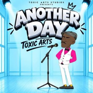 Toxic Arts - Another Day Ft. Choir Master