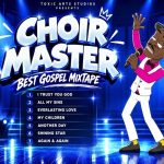 Choir Master Best Gospel Mixtape (Non-Stop)